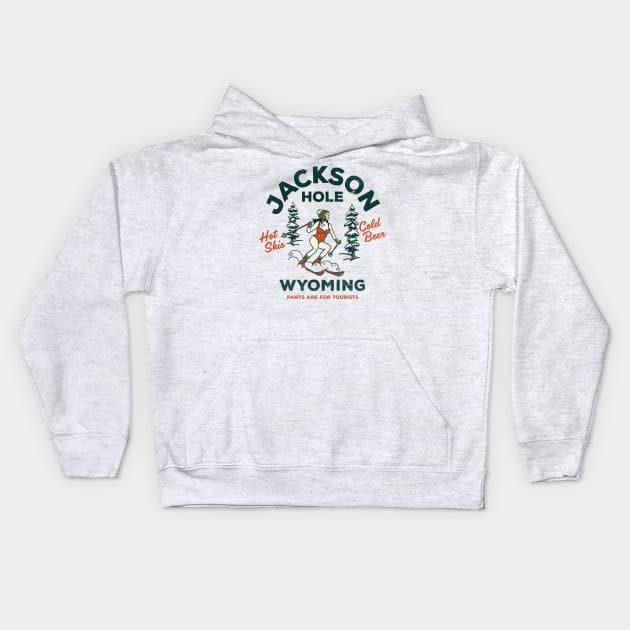 Jackson Hole, Wyoming: Pants Are For Tourists. Funny Retro Ski Design Kids Hoodie by The Whiskey Ginger